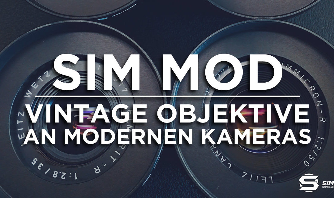 SIMMOD LENS – Ron Sim macht (alte) Objektive Cine-tauglich