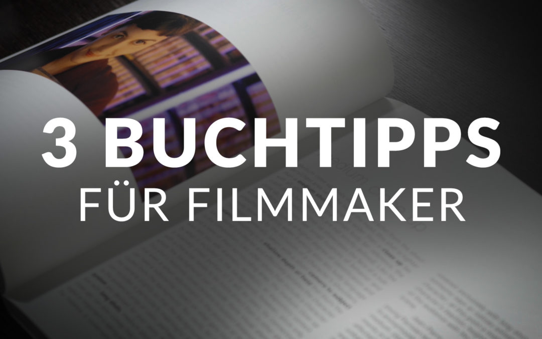 3 Buchtipps für Filmmaker