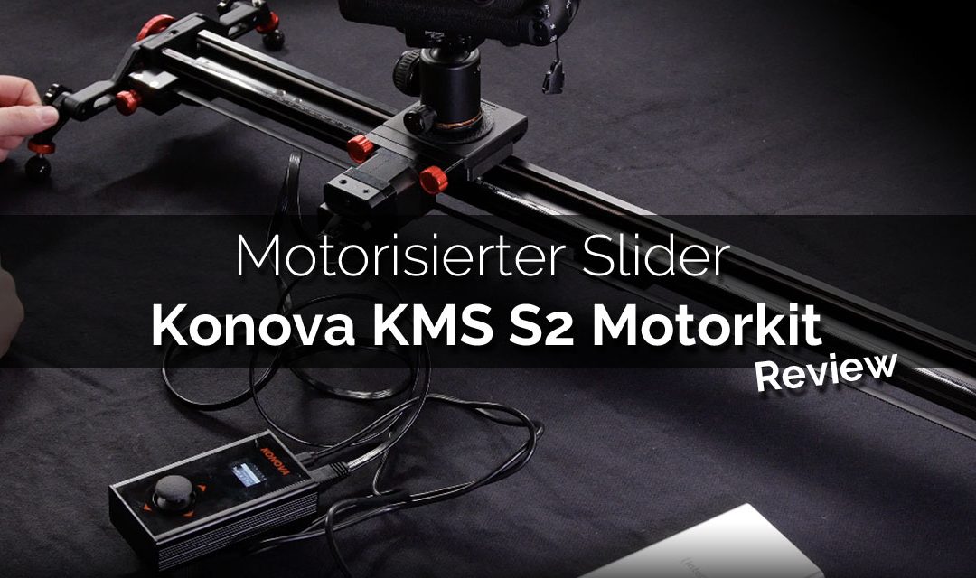 Konova KMS-S2 Motorkit System für Slider – Review (motorized Slider)
